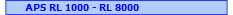 APS RL 1000 - RL 8000